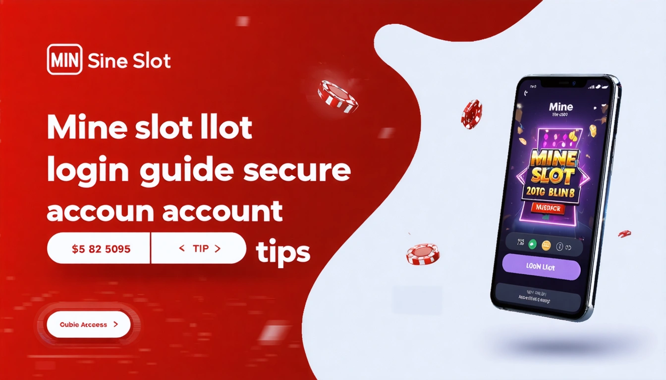 Mine slot login guide and secure account access tips
